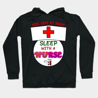 Funny Feel Safe At Night, Sleep With A Nurse RN Hoodie